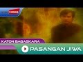 Katon Bagaskara - Pasangan Jiwa | Video