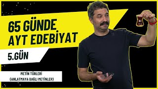 Metin Türleri (Anlatmaya Bağlı Metinler) / 65 Günde AYT Edebiyat Kampı / 5.GÜN / RÜŞTÜ HOCA