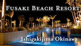 Fusaki Beach Resort Ishigaki island/フサキビーチリゾート 石垣島