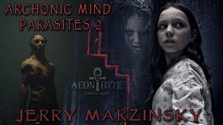 AB Live 117: Archonic Mind Parasites, Part 2