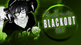 「Re-Smile」BLACKOUT - MEP