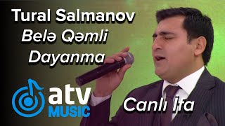 Tural Salmanov - Belə Qəmli Dayanma  CANLI iFA  (Günün Sədası)