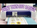 Print Then Cut Basics Tutorial with Cricut Maker or Cricut Explore Air 2