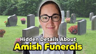 What REALLY goes on at an Amish Funeral?