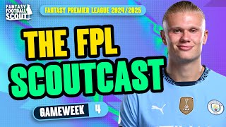 FPL SCOUTCAST GW4! 🚨 | TEAM REVEALS! | Fantasy Premier League Tips 2024/25