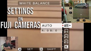 White Balance on Fuji Cameras (demonstrated on the Fuji X-T3)