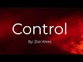 Control by Zoe Wees Lyric Video