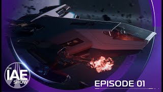 Star Citizen: The IAE Show Episode 1