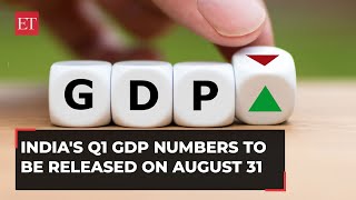 India's Q1 GDP numbers to be released on August 31; here's what to expect