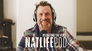 NATLIFEPOD   - Reigniting the voice