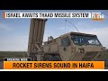 LIVE | US Deploys Advanced THAAD Anti-Missile System to Strengthen Israel's Air Defenses | News9