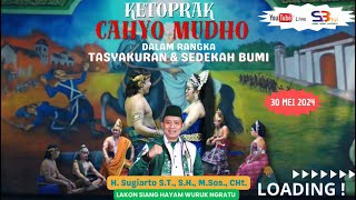 Live streaming Ketoprak CAHYO MUDHO, Dalam rangka Sedekah Bumi, Tasyakuran & Santunan Anak Yatim.