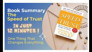 The Speed of Trust l Book Summary l Read or Listen in 12 Minutes l Stephen M. R. Covey