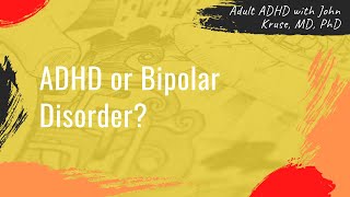 Is it ADHD or Bipolar Disorder? | ADHD | Episode 74