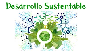 🌳 ¿Qué es el Desarrollo Sustentable? 🌳 [Fácil y Rápido]