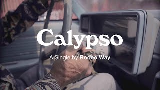 Rodeo Way - Calypso (Video Oficial)