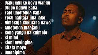 Nyimbo Za Kumshukuru Na Kuabudu Mungu Swahili Gospel Worship Mix Saa 1 ...