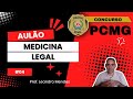 Concurso PCMG 2024 Banca FGV | Aulão #04 da Polícia Civil MG - Medicina Legal - Introdução e Perícia