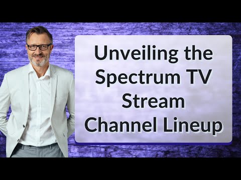 Revealing the Spectrum TV Stream Channel Lineup