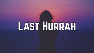 Bebe Rexha - Last Hurrah (Lyrics)