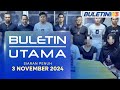 Buletin Utama, 3 November 2024