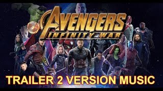 AVENGERS: INFINITY WAR Trailer 2 Music Version