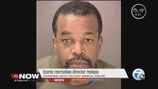 Ecorse recreation director resigns after being charged with felony animal abuse