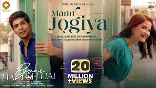 Arijit Singh: Mann Jogiya (Official Video) Ishita Vishwakarma | Dheeraj Anique | Pyaar Hai Toh Hai