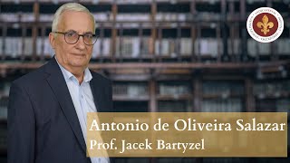 Antonio de Oliveira Salazar, twórca Nowego Państwa | prof. Jacek Bartyzel