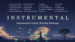 GUITAR WORSHIP INSTRUMENTAL SONGS  - GUITAR BEAT WORSHIP SONGS RELAXING OF ALL TIME 2021