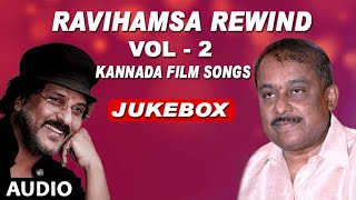 RaviHamsa Rewind - VOL 2 | Kannada Super Hit songs | Ravichandran & Hamsalekha Hits | Old Film Songs