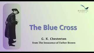 The Blue Cross by G. K. Chesterton - the first Father Brown story from The Innocence of Father Brown