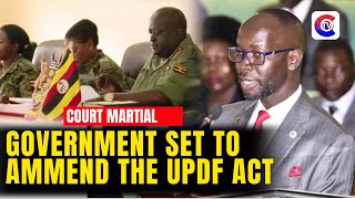 Court Martial: Government Embarks on the Move to Ammend the UPDF Act to Charge Civilians in GCM