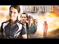 Uphill Battle (2013) | Full Movie | Nathan Petty | Taylor Petty | Shelby Smith | Amy Kenney