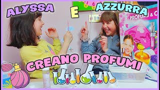 Alyssa e Azzurra creano profumi e creme!