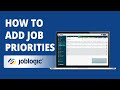 How-To Guide | How to Add Job Priorities | Joblogic®