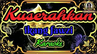 Download Lagu ikang fawzi Kuserahkan... MP3 Gratis