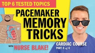 Pacemaker Memory Tricks - Nursing School/NCLEX Review (4 of 4)
