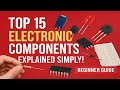 “Top 15 Electronic Components and Their Functions in 15 minutes
