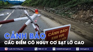 Cao Bằng đang đối mặt với tình trạng sạt lở cao sau hoàn lưu bão số 3 - VNews