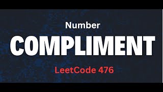 Number Complement | Daily Leetcode in Java | Leetcode 476 in Java | Bit Manipulation | Bits flip