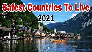 Top 10 Safest Countries To live in  The World 2021 | Learning Trip