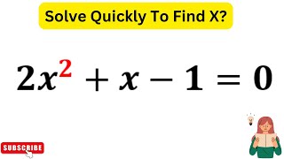 2x^2+x-1=0 | Lets Quickly Solve This!