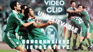 VIDEO CLIP | Unbelievable | PANATHINAIKOS - JUVENTUS | UCL | 2000/01
