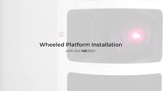 ▶ Tutorial MK360 - Wheeled Platform installation with the MK360+