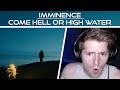 Chris REACTS to Imminence - Come Hell or High Water