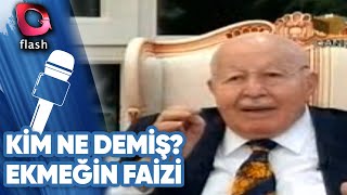 Erbakan Hoca - Ekmeğin Faizi - Kim Ne Demiş