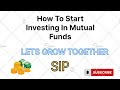 HOW TO START INVESTING IN MUTUAL FUNDS BY RAHUL KANOJIYA.