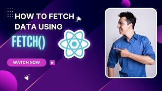 Fetch data using Fetch API in React JS | React Basics
