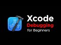 Xcode 16 Debugging Tutorial for Beginners (2025)